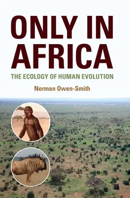 Iba v Afrike: Ekológia ľudskej evolúcie - Only in Africa: The Ecology of Human Evolution