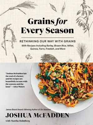 Obilniny pre každé ročné obdobie: Premyslenie nášho spôsobu používania obilnín - Grains for Every Season: Rethinking Our Way with Grains