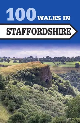 100 prechádzok v Staffordshire - 100 Walks in Staffordshire