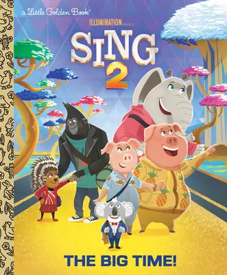 Veľký čas! (Illumination's Sing 2) - The Big Time! (Illumination's Sing 2)