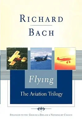 Lietanie: Letecká trilógia - Flying: The Aviation Trilogy