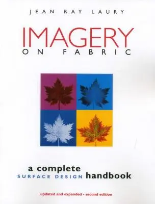 Imagery on Fabric 2. vydanie - tlač na požiadanie - Imagery on Fabric 2nd Edition - Print on Demand Edition