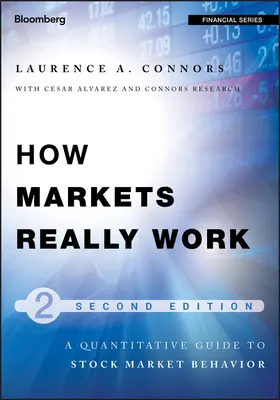 Ako skutočne fungujú trhy: Kvantitatívny sprievodca správaním sa akciových trhov - How Markets Really Work: Quantitative Guide to Stock Market Behavior