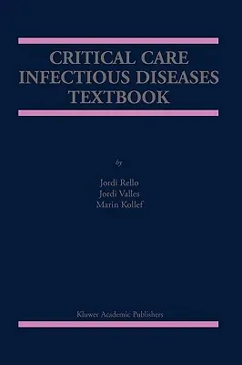 Učebnica infekčných chorôb v kritickej starostlivosti - Critical Care Infectious Diseases Textbook