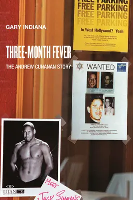 Trojmesačná horúčka: Príbeh Andrewa Cunanana - Three Month Fever: The Andrew Cunanan Story