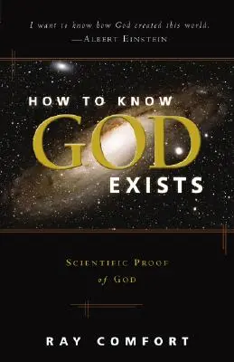 Ako spoznať, že Boh existuje: Vedecké dôkazy o Bohu - How to Know God Exists: Scientific Proof of God
