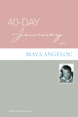 40-dňová cesta s Mayou Angelou - 40-Day Journey with Maya Angelou