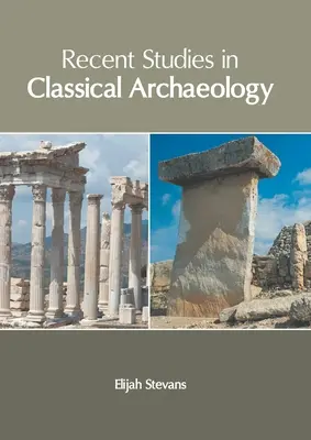Najnovšie štúdie z oblasti klasickej archeológie - Recent Studies in Classical Archaeology
