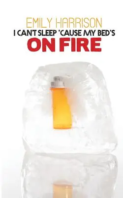 Nemôžem spať, lebo mi horí posteľ - I Can't Sleep 'Cause My Bed's On Fire