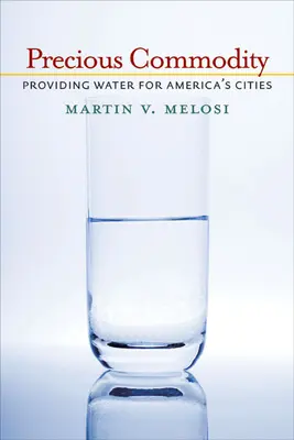 Vzácna komodita: Zabezpečenie vody pre americké mestá - Precious Commodity: Providing Water for America's Cities