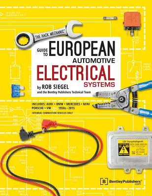 Hack Mechanic Guide to European Automotive Electrical Systems (Sprievodca európskymi automobilovými elektrickými systémami) - The Hack Mechanic Guide to European Automotive Electrical Systems