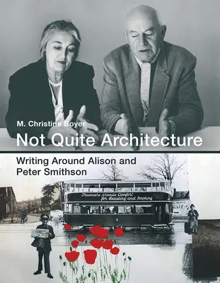 Nie celkom architektúra - písanie okolo Alison a Petra Smithsonovcov - Not Quite Architecture - Writing around Alison and Peter Smithson