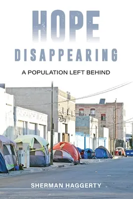 Miznúca nádej: Obyvateľstvo, ktoré zostalo v úzadí - Hope Disappearing: A Population Left Behind
