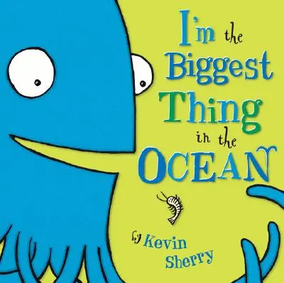 Som najväčšia vec v oceáne! - I'm the Biggest Thing in the Ocean!