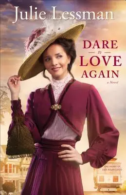 Odváž sa znova milovať - Dare to Love Again