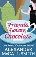 Priatelia, milenci, čokoláda - Friends, Lovers, Chocolate