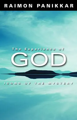 Skúsenosť Boha: Vydanie knihy: Ikony tajomstva - The Experience of God: Icons of the Mystery