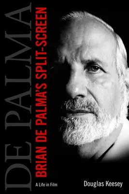 Brian de Palma's Split-Screen: Život vo filme - Brian de Palma's Split-Screen: A Life in Film