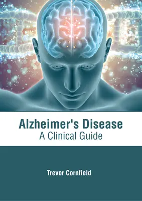Alzheimerova choroba: Klinický sprievodca - Alzheimer's Disease: A Clinical Guide