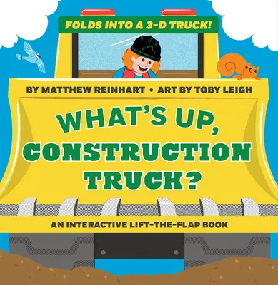 Čo sa deje, stavebné auto? (kniha Pop Magic): Zloží sa do trojrozmerného nákladného auta! - What's Up, Construction Truck? (a Pop Magic Book): Folds Into a 3-D Truck!