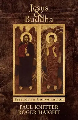 Ježiš a Budha: Priatelia v rozhovore - Jesus & Buddha: Friends in Conversation