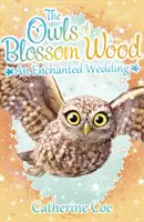 Sovy z rozkvitnutého lesa: Čarovná svadba - Owls of Blossom Wood: An Enchanted Wedding
