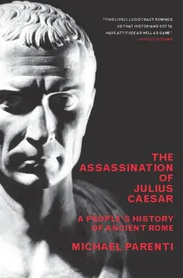 Zavraždenie Júlia Cézara: Zavraždenie cisára Julesa I.: Ľudové dejiny starovekého Ríma - The Assassination of Julius Caesar: A People's History of Ancient Rome
