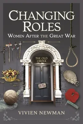 Meniace sa úlohy: Ženy po Veľkej vojne - Changing Roles: Women After the Great War