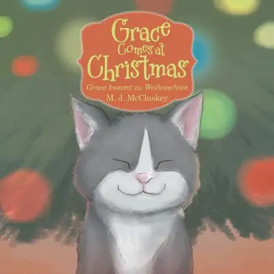 Milosť prichádza na Vianoce: Grace Kommt Zu Weihnachten - Grace Comes at Christmas: Grace Kommt Zu Weihnachten