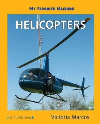 Môj obľúbený stroj: Vrtuľníky - My Favorite Machine: Helicopters