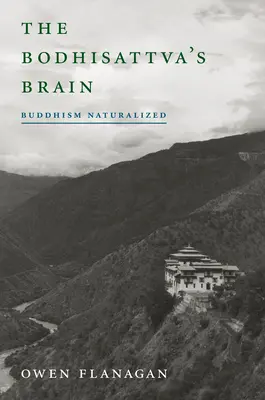 Mozog bódhisattvu: Prirodzený budhizmus, druhé vydanie - The Bodhisattva's Brain: Buddhism Naturalized
