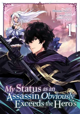 Môj status vraha zjavne prevyšuje hrdinov (Manga) Vol. 1 - My Status as an Assassin Obviously Exceeds the Hero's (Manga) Vol. 1
