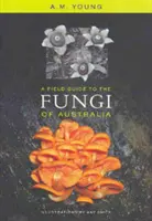 Terénny sprievodca po hubách Austrálie - A Field Guide to the Fungi of Australia