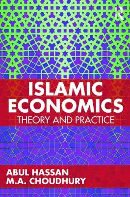 Islamská ekonómia - teória a prax (Hassan Abul (KRÁĽ FAHD UNIVERZITA PETROLEUM A MINERÁLY)) - Islamic Economics - Theory and Practice (Hassan Abul (KING FAHD UNIVERSTITY OF PETROLEUM AND MINERALS))