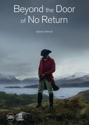 Selene Wendt: Za dverami, z ktorých niet návratu: Konfrontácia skrytých koloniálnych dejín prostredníctvom súčasného umenia - Selene Wendt: Beyond the Door of No Return: Confronting Hidden Colonial Histories Through Contemporary Art