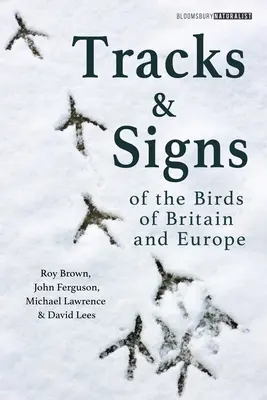 Stopy a znaky vtákov Británie a Európy - Tracks and Signs of the Birds of Britain and Europe