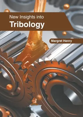 Nové pohľady na tribológiu - New Insights Into Tribology