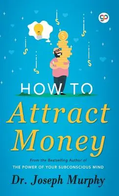 Ako si pritiahnuť peniaze - How to Attract Money