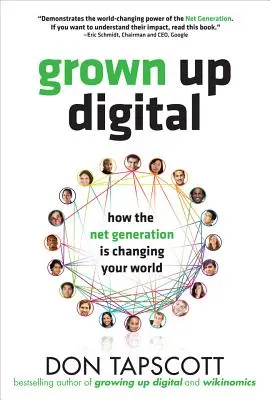 Vyrástol digitálne: Ako sieťová generácia mení váš svet - Grown Up Digital: How the Net Generation Is Changing Your World