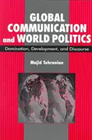Globálna komunikácia a svetová politika - dominancia, rozvoj a diskurz - Global Communication and World Politics - Domination, Development and Discourse