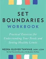 Pracovný zošit Nastavte si hranice - Praktické cvičenia na pochopenie svojich potrieb a stanovenie zdravých hraníc - Set Boundaries Workbook - Practical Exercises for Understanding Your Needs and Setting Healthy Limits