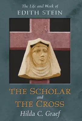 Učenec a kríž: Život a dielo Edity Steinovej - The Scholar and the Cross: The Life and Work of Edith Stein