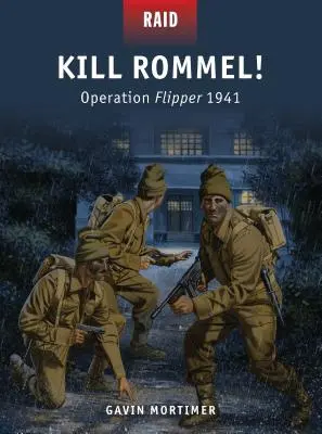 Zabite Rommela! Operácia Flipper 1941 - Kill Rommel!: Operation Flipper 1941