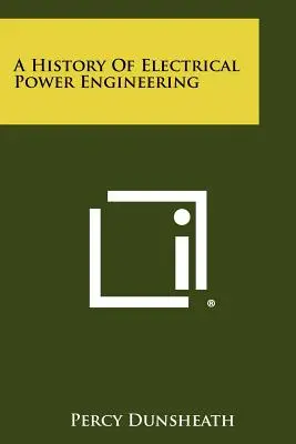 Dejiny elektroenergetiky - A History Of Electrical Power Engineering
