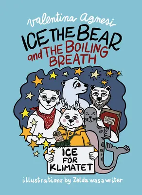 Ľadový medveď a vriaci dych - Ice the Bear and the Boiling Breath