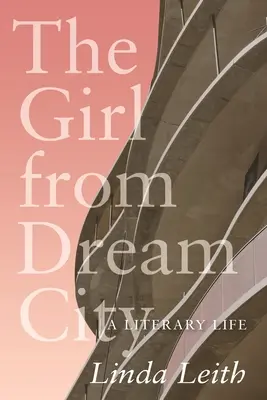 Dievča z mesta snov: A Literary Life: A Literary Life - The Girl from Dream City: A Literary Life
