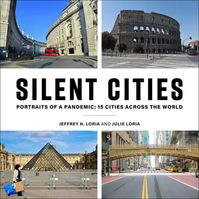 Tiché mestá: Portréty pandémie: 15 miest na celom svete - Silent Cities: Portraits of a Pandemic: 15 Cities Across the World