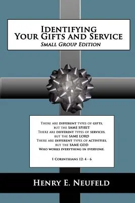 Identifikácia vašich darov a služieb: Vydanie pre malé skupiny: Identifikácia darov a schopností a ich identifikácia. - Identifying Your Gifts and Service: Small Group Edition