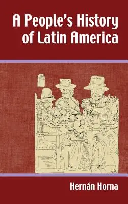Ľudové dejiny Latinskej Ameriky - People's History of Latin America