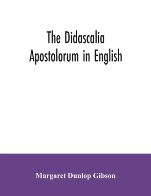 Didascalia apostolorum v angličtine - The Didascalia apostolorum in English